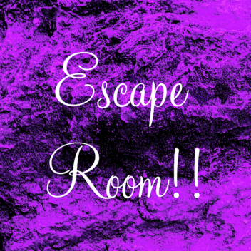 Escape Room!!
