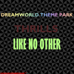 Dreamworld Theme Park [CLOSED]