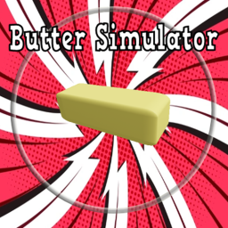 Butter Simulator (NEW)