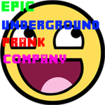 Epic underground prank company!