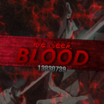 歿 We Seek Blood