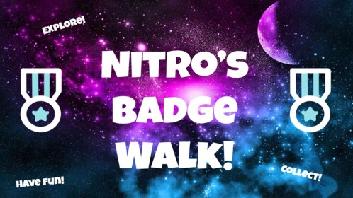 [92 BADGES] Nitro's Badge Walk! 