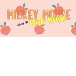 Mickey Mouse Club House...