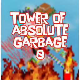 Tower of Absolute Garbage 0