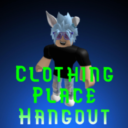 [NEW] Clothing Place Hangout
