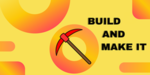 Build and Make it Studio