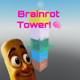 Brainrot Tower!🧠