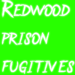 Redwood Prison Fugitives