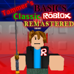 Tammer's Basics Classic Roblox Remastered