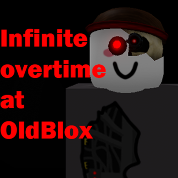 Infinite Overtime At OldBlox