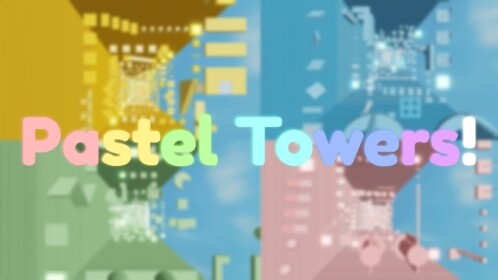 ☁️Pastel Towers! ~ 파스텔 타워!☁️
