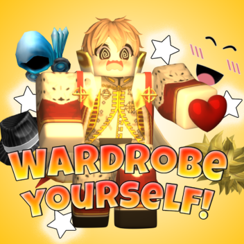 Wardrobe yourself!👑