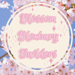 Blossom Bloxburg Builders