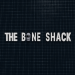 the boneshack