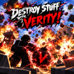 Destroy stuff with VERITY!