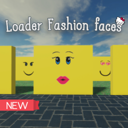Loader fashion faces