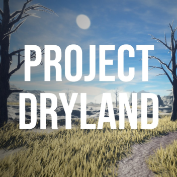 [PROJECT] DRYLAND