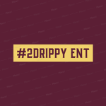 #2Drippy Ent