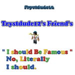 Trystdude12 Friends