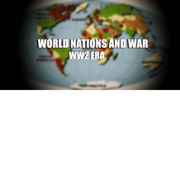 World Nations and Wars [WW2]