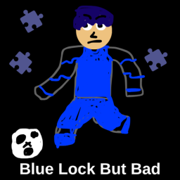 [NEW]Blue Lock But Bad