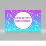 Noise & Cakes GameShows