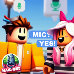 🔊 MIC HANGOUT [UPD]