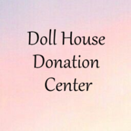 The Doll House Donation Center!
