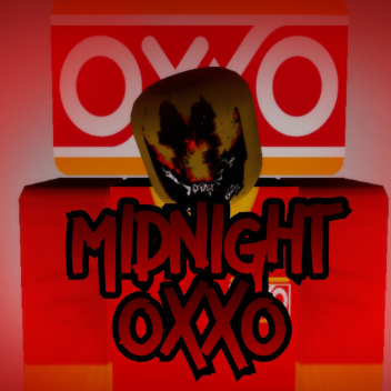 [HORROR] Midnight Oxxo