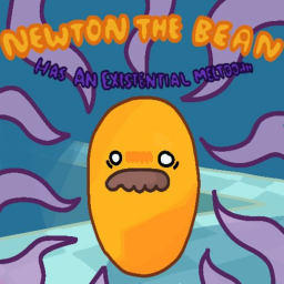 Newton the Bean has an Existential Meltdown