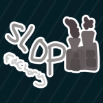 the slop factory