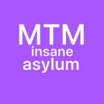 MTM Insane Asylum