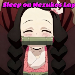 Sleep on Nezukos Lap