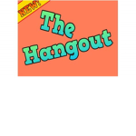 The Hangout and chill group!