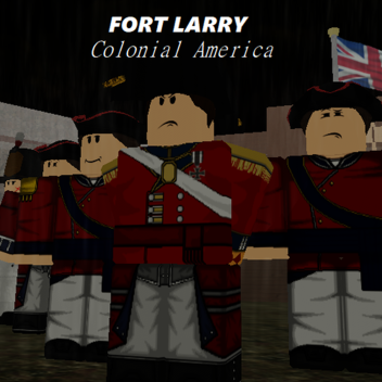British Fort: Larry