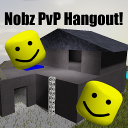 Nobz pvp Hangout!