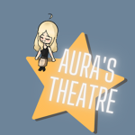 Aura's Theatre!