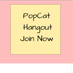 Popcat's hangout! (UPDATE 1.0)