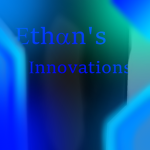 Ethan's Innovations