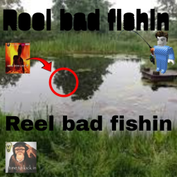 reel bad fishin