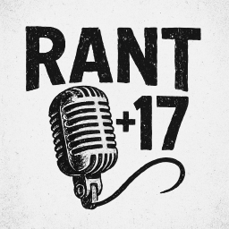 Rant [+17]