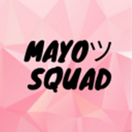 MayoツSquad