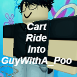 Cart Ride Into GuyWitha_poo