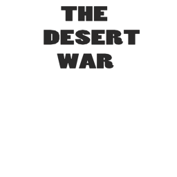 The Desert War