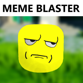Meme Blaster