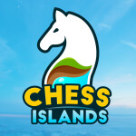 Chess Islands! [BETA]