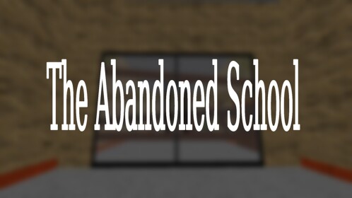 The Abandoned School 