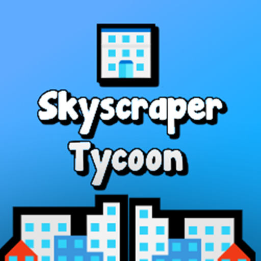 Skyscraper Tycoon! [BIG UPDATE!]