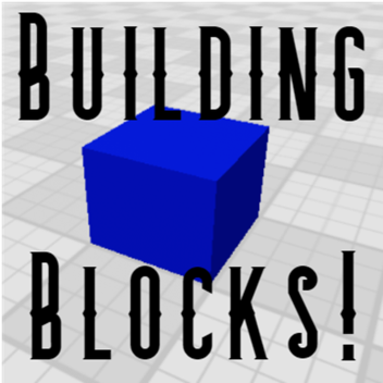 Building Blocks! [PC ONLY]