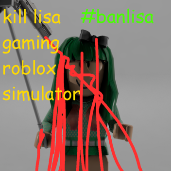  kill lisa gaming roblox sim 2